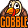 GOBBLE