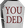youDed