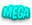 MEGA