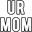 urMom