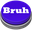 BruhButton