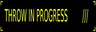 THROWINPROGRESS