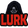 LURK